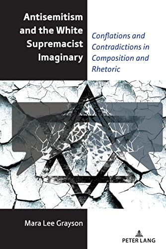 9781433192975: Antisemitism and the White Supremacist Imaginary: Conflations and Contradictions in Composition and Rhetoric (Studies in Composition and Rhetoric, 20)