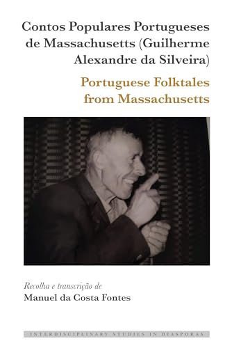 Stock image for Contos Populares Portugueses de Massachusetts (Guilherme Alexandre da Silveira) / Portuguese Folktales from Massachusetts for sale by PBShop.store US