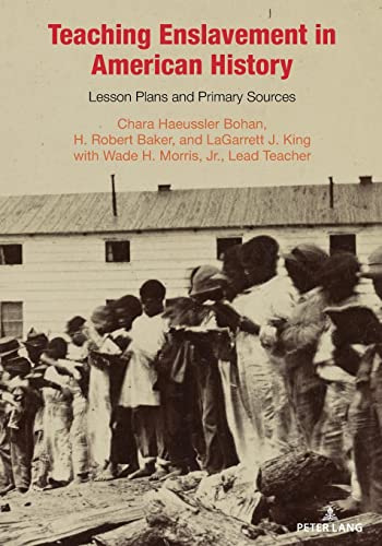 Stock image for Teaching Enslavement in American History : Lesson Plans and Primary Sources for sale by Ria Christie Collections