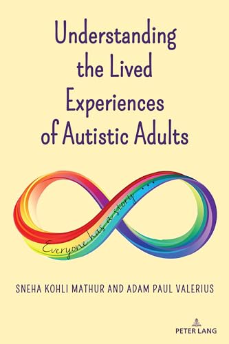 Stock image for Understanding the Lived Experiences of Autistic Adults (Disability Studies in Education, 27) for sale by Russell Books