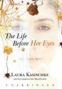 The Life before Her Eyes (9781433200250) by Laura Kasischke