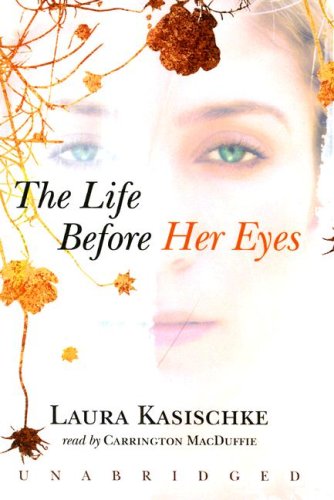 The Life before Her Eyes (9781433200274) by Laura Kasischke