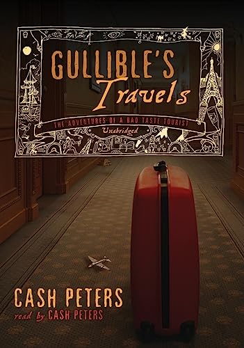 Stock image for Gullible's Travels: The Adventures of a Bad Taste Tourist for sale by SecondSale