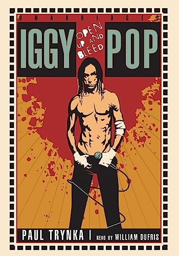 Stock image for Iggy Pop: Open Up and Bleed for sale by The Yard Sale Store