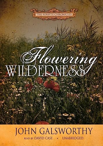 9781433202537: Flowering Wilderness (Forsyte Saga)