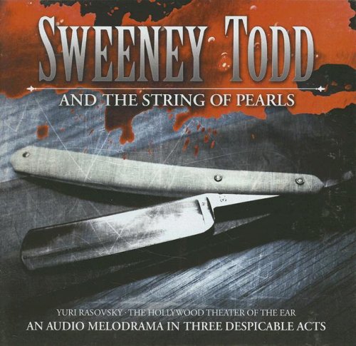 9781433203411: Sweeney Todd and the String of Pearls: An Audio Melodrama in Three Despicable Acts