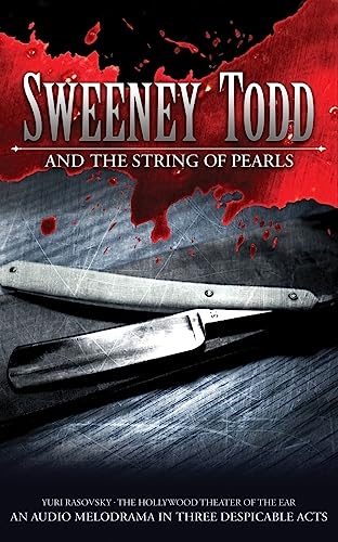 Stock image for Sweeney Todd and the String of Pearl [Audio CD] Fairbanks, Richard; Rasovsky, Yuri and Baker, John for sale by BennettBooksLtd