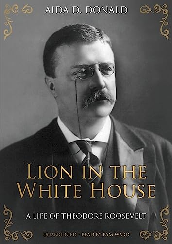 Beispielbild fr Lion in the White House: A Life of Theodore Roosevelt zum Verkauf von medimops
