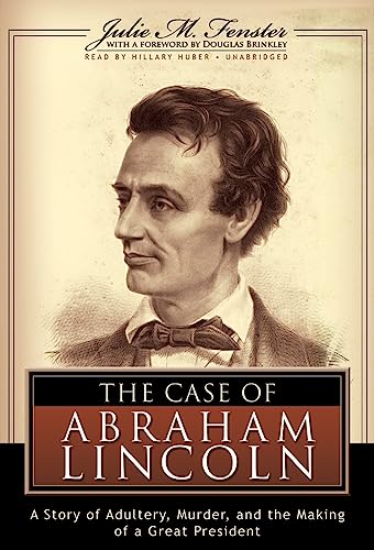 Beispielbild fr The Case of Abraham Lincoln: A Story of Adultery, Murder, and the Making of a Great President, Library Edition zum Verkauf von Revaluation Books