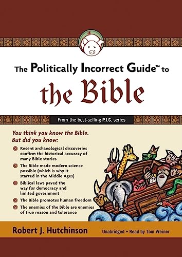 Stock image for The Politically Incorrect Guide to the Bible (Politically Incorrect Guides (Audio)) for sale by Half Price Books Inc.