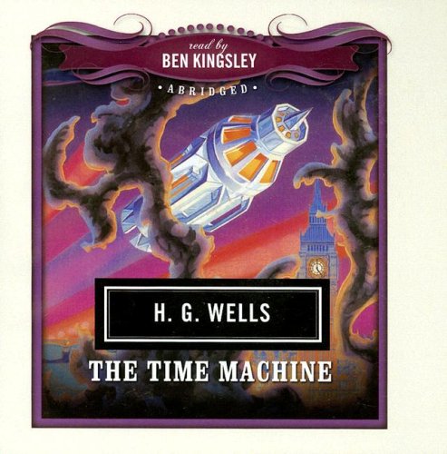 The Time Machine (Classics Read by Celebrities Series) (9781433205590) by H. G. Wells