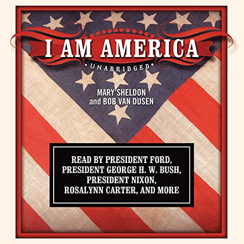 I Am America: Classics Read by Celebrities Series (9781433205637) by Sheldon, Mary; Van Dusen, Bob