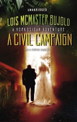 A Civil Campaign: A Vorkosigan Adventure, Library Edition (9781433207082) by Bujold, Lois McMaster