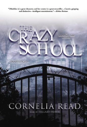 Beispielbild fr The Crazy School: A Madeline Dare Mystery zum Verkauf von Irish Booksellers