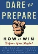 Imagen de archivo de Dare to Prepare: How to Win Before You Begin a la venta por The Yard Sale Store