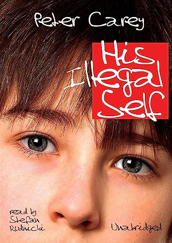 His Illegal Self (9781433209192) by Peter Carey