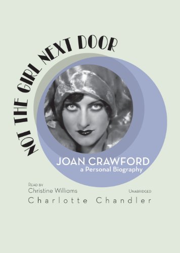 Stock image for Not the Girl Next Door: Joan Crawford, a Personal Biography, Library Edition for sale by The Yard Sale Store