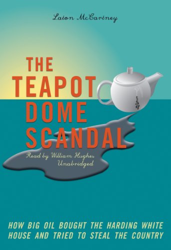 9781433209291: The Teapot Dome Scandal: How Big Oil Bought the Harding White House and Tried to Steal the Country