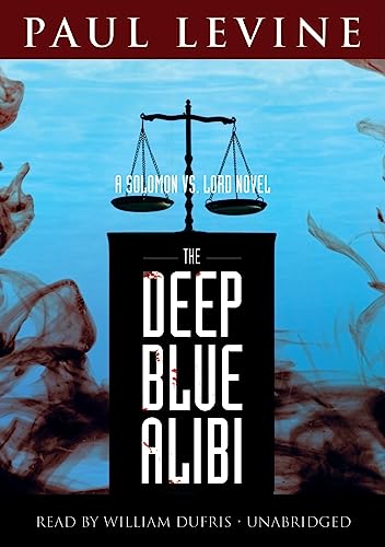 9781433211270: The Deep Blue Alibi: A Solomon Vs. Lord Novel (Solomon vs. Lord Novels Lib/E)