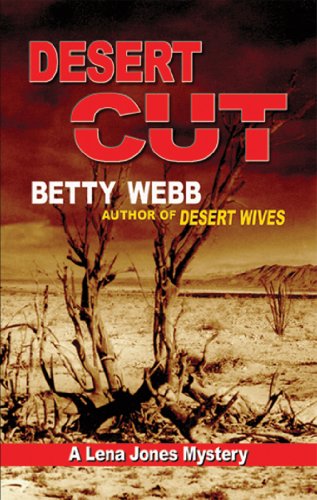 Desert Cut: A Lena Jones Mystery (9781433211478) by Webb; Betty