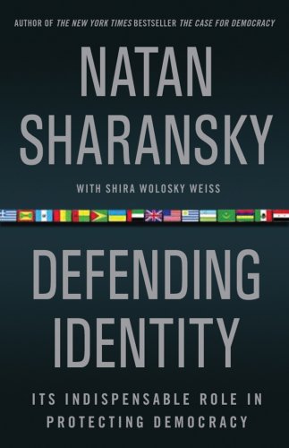 Stock image for Defending Identity: Its Indispensable Role in Defending Democracy for sale by Half Price Books Inc.
