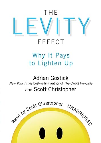 9781433212338: The Levity Effect: Why It Pays to Lighten Up