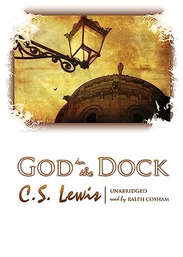 Stock image for God in the Dock: Essays on Theology and Ethics for sale by SecondSale