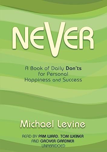 Stock image for Never: A Book of Daily Don'ts for Personal Happiness and Success, Library Edition for sale by The Yard Sale Store