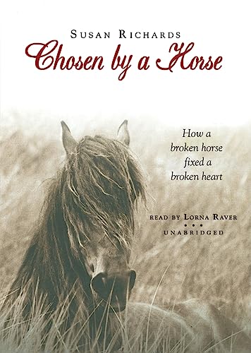 Stock image for Chosen by a Horse: How a Broken Horse Fixed a Broken Heart for sale by SecondSale