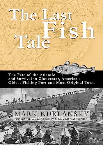 The Last Fish Tale (9781433214776) by Kurlansky; Mark