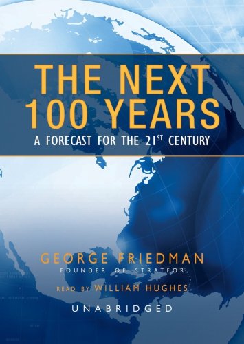 The Next 100 Years: A Forecast for the 21st Century [Library Binding] (9781433215421) by George Friedman