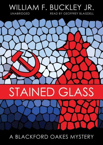 Stained Glass (A Blackford Oakes Mystery, #2)(Library Edition) (9781433215971) by William F. Buckley Jr.