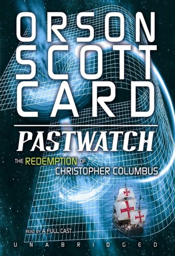 Stock image for Pastwatch: The Redemption of Christopher Columbus, Library Edition for sale by Revaluation Books