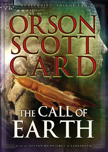 The Call of Earth: Homecoming: Vol. 2 (Homecoming (Blackstone Audio)) (9781433218781) by Card, Orson Scott