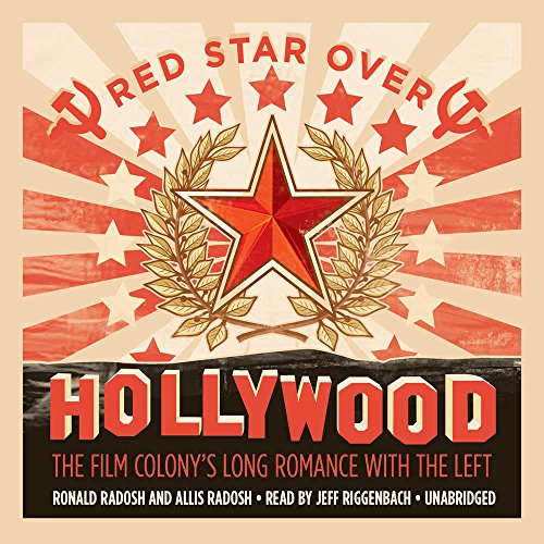 Stock image for Red Star over Hollywood: The Film Colony's Long Romance With the Left for sale by The Yard Sale Store