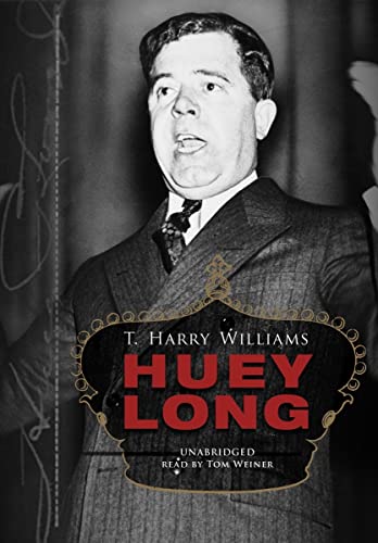 Huey Long (Library Edition) (9781433223105) by T. Harry Williams