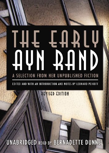 Stock image for The Early Ayn Rand: A Selection from Her Unpublished Fiction, Revised Edition for sale by The Yard Sale Store