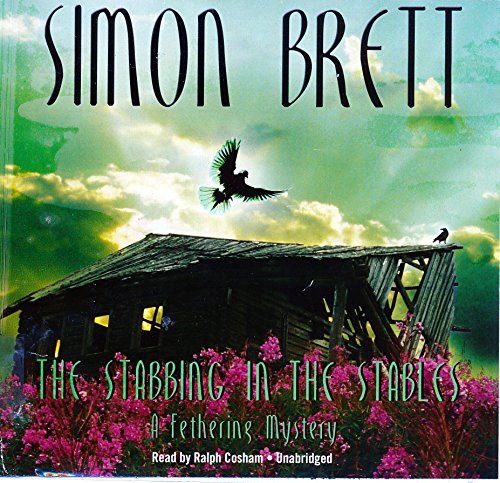 The Stabbing in the Stables (Fethering Mysteries (Audio)) (9781433227103) by Brett, Simon