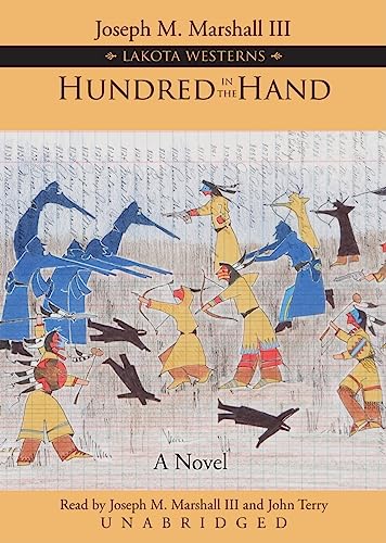 Hundred in the Hand (Lakota Westerns) (9781433229824) by Marshall; Joseph M. III