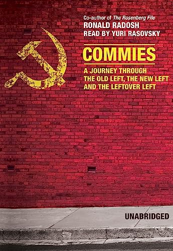 Stock image for Commies: A Journey through the Old Left, the New Left, and the Leftover Left for sale by Revaluation Books