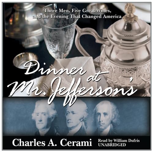 9781433233951: Dinner at Mr. Jefferson's: Three Men, Five Great Wines, and the Evening That Changed America