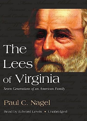 The Lees of Virginia: Seven Generations of an American Family (9781433234347) by Nagel, Robert E Lee Research Association And Former Director Paul C