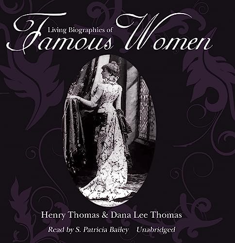 Living Biographies of Famous Women (9781433234392) by Thomas, Professor Henry; Thomas, Dana Lee