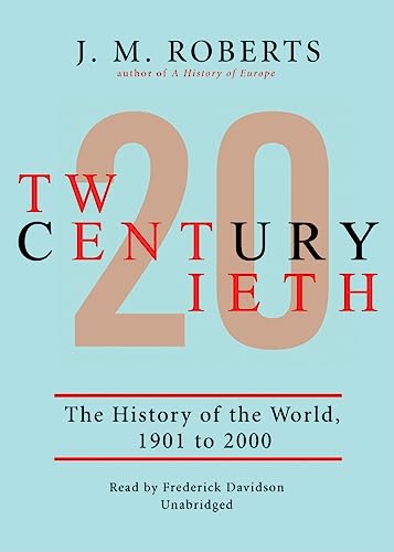 Twentieth Century: Part 2: The History of the World, 1901 to 2000 (9781433234453) by Roberts, J M