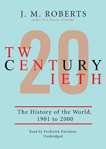 Twentieth Century: The History of the World, 1901-2000 (9781433234460) by Roberts, J M