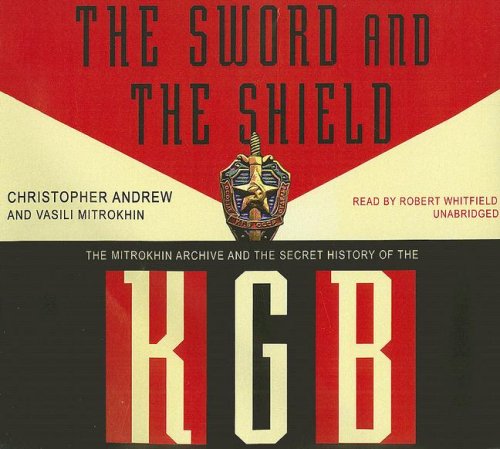 The Sword and the Shield: The Mitrokhin Archive and the Secret History of the KGB (9781433234491) by Andrew, Christopher; Mitrokhin, Vasili