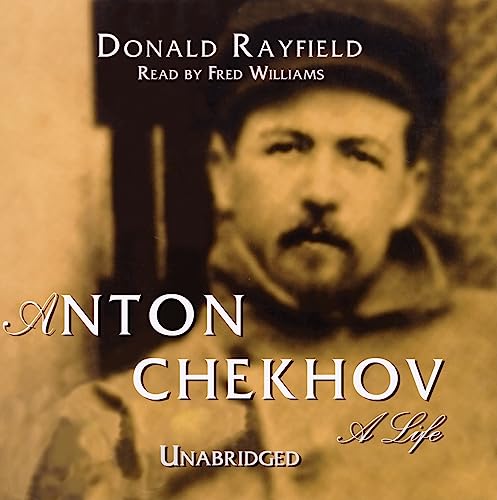 Anton Chekhov: His Life (9781433234521) by Rayfield, Professor Of Russian And Georgian Donald