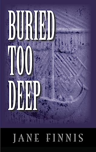 Buried Too Deep: An Aurelia Marcella Mystery (9781433235290) by Finnis, Jane