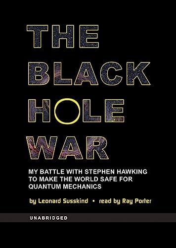 Imagen de archivo de The Black Hole War: My Battle with Stephen Hawking to Make the World Safe for Quantum Mechanics a la venta por The Yard Sale Store