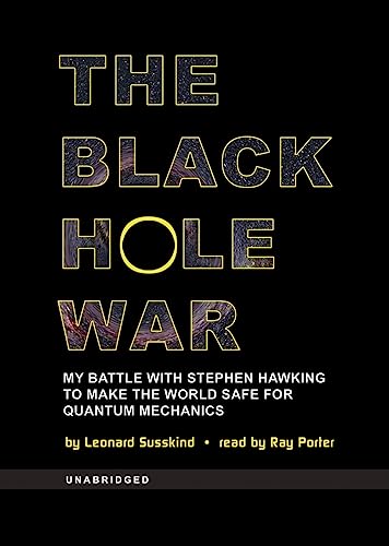 Imagen de archivo de The Black Hole War: My Battle with Stephen Hawking to Make the World Safe for Quantum Mechanics a la venta por SecondSale